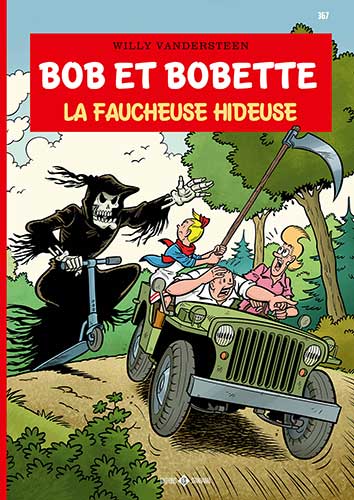 BOB ET BOBETTE 367: LA FAUCHEUSE HIDEUSE