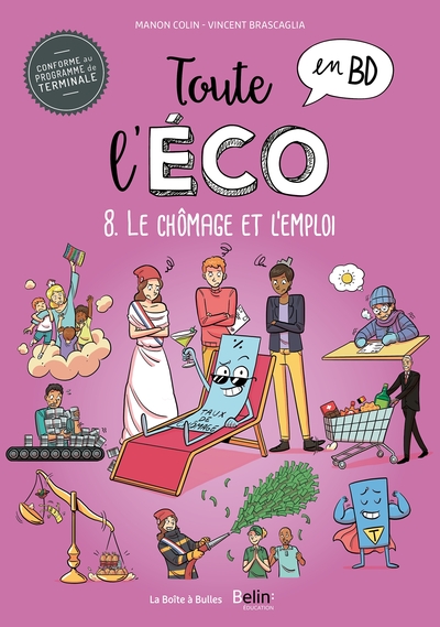 TOUTE L'ECO EN BD T8 : LE CHOMAGE ET L'EMPLOI