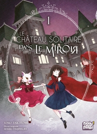 Le château solitaire dans le miroir - T01