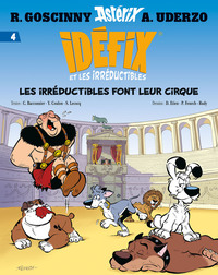 Idefix et les irréductibles - T04 - Les irréductibles font leur cirque