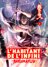 L'habitant de l'infini - Bakumatsu - T01