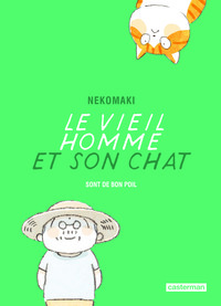 Le vieil homme et son chat - T09 - ... sont de bon poil