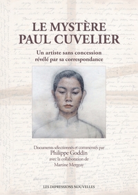 Le mystère Paul Cuvelier - Un artiste sans concessions