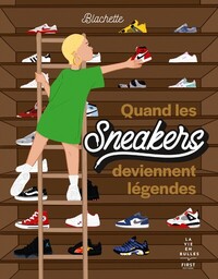 QUAND LES SNEAKERS DEVIENNENT LEGENDES