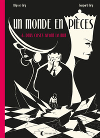 Un monde en pièces - T04 - Deux cases avant le nuit