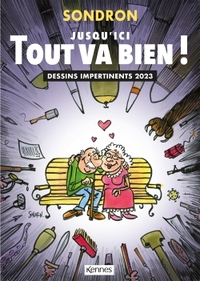 Jusqu'ici tout va bien - Dessins impertinents 2023