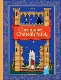 Chroniques du Château faible - T01