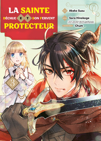 La Sainte déchue et son fervent protecteur - T03