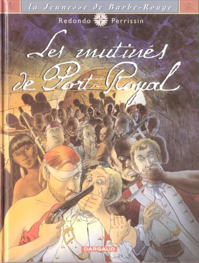 La Jeunesse de Barbe-Rouge - EO T05 - Les mutinés de Port-Royal