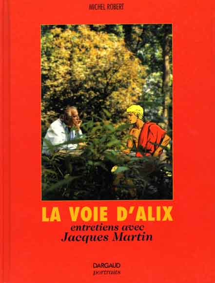 La voie d'Alix : entretiens avec Jacques Martin - EO