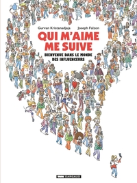 Qui m'aime me suive - Bienvenue dans le monde des influenceurs