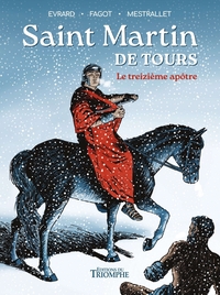 Saint Martin de Tours - Le treizième apôtre