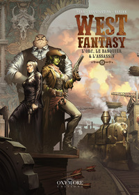 West Fantasy - T04 - L'Orc, le Banquier & l'Assassin