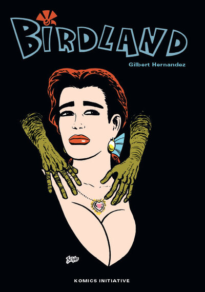 Les chroniques de Love & Rockets - Birdland & Le jardin de la chair