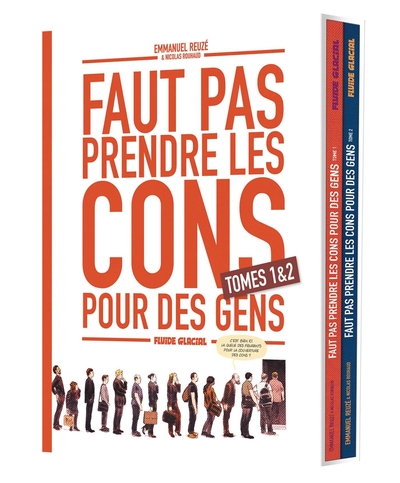 Faut pas prendre les cons pour des gens - Coffret T01 & 02