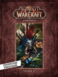 World of Warcraft - Chroniques - T04