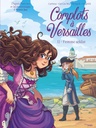 Complots à Versailles - T11 - La femme soldat