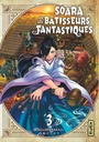 Soara et les Bâtisseurs fantastiques - T03
