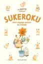 Sukeroku - T02 - Mon voyage autour du monde