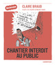 CHANTIER INTERDIT AU PUBLIC