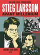 STIEG LARSSON AVANT "MILLENIUM"