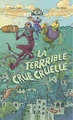 LA TERRRIBLE CRUE CRUELLE