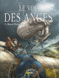 LE VOL DES ANGES - TOME 2 - ROYAL FLYING CORPS