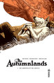 THE AUTUMNLANDS - TOME 1