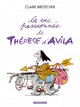 LA VIE PASSIONNEE DE THERESE D'AVILA - TOME 1 - LA VIE PASSIONNEE DE THERESE D'AVILA