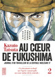 AU COEUR DE FUKUSHIMA - TOME 2