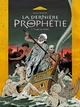 LA DERNIERE PROPHETIE - TOME 01 - VOYAGE AUX ENFERS