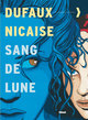 SANG-DE-LUNE - INTEGRALE TOMES 01 A 06