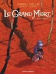 Le grand mort T01 - Larmes d'abeille