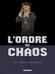 L'ORDRE DU CHAOS T03 - NOSTRADAMUS