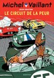 MICHEL VAILLANT - TOME 3 - LE CIRCUIT DE LA PEUR