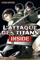 L'ATTAQUE DES TITANS - GUIDE OFFICIEL - T01 - L'ATTAQUE DES TITANS - INSIDE - GUIDE OFFICIEL