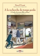 A la recherche du temps perdu - T03 - A l'ombre des jeunes filles en fleurs 2/2