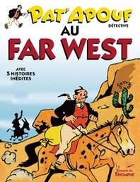 PAT'APOUF DETECTIVE - T11 - PAT'APOUF AU FAR WEST