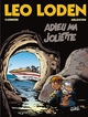 LEO LODEN T03 - ADIEU MA JOLIETTE