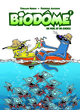 BIODOME T01 DE POILS ET DE CROCS