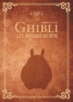 HOMMAGE - HOMMAGE - HOMMAGE - GHIBLI LES ARTISANS DU REVE