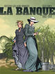 LA BANQUE - TOME 6 - 1882-1914 - TROISIEME GENERATION