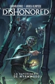Dishonored - La supercherie de Wyrmwood