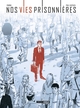 Les vies prisonnières