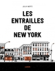 Les entrailles de New-York