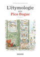 L'ETYMOLOGIE AVEC PICO BOGUE - TOME 2 - L'ETYMOLOGIE AVEC PICO BOGUE - TOME 2