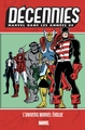 DECENNIES: MARVEL DANS LES ANNEES 80 - L'UNIVERS MARVEL EVOLUE