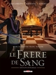 MARCAS, MAITRE FRANC-MACON. LE FRERE DE SANG - INTEGRALE