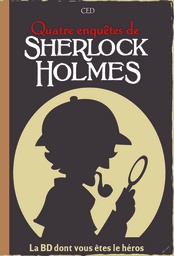 LA BD DONT VOUS ETES LE HEROS - T02 - QUATRE ENQUETES DE SHERLOCK HOLMES