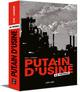 PUTAIN D'USINE, LA TOTALE